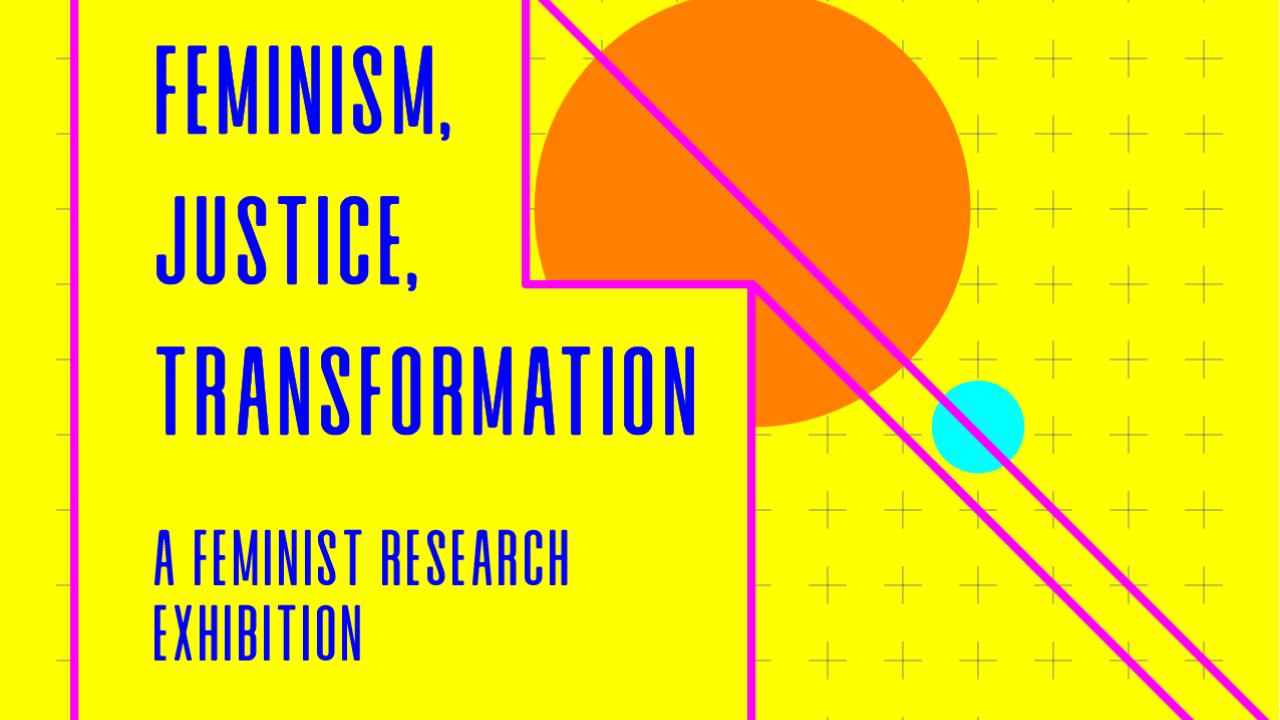 Yellow backgound with geometric shapes with words Feminism, Justice, Transformtion in foreground