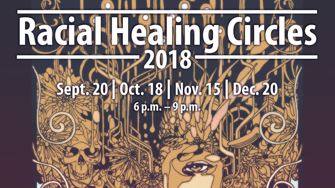 Racial Healing Circles Workshop | Culmination of the Healing Process