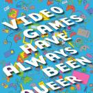 Video Games Have Always Been Queer book cover