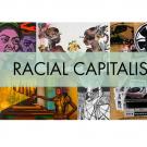 Racial Capitalism image banner