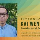 Left: head shot of Kai Wen Yang.  Right: "Introducing Kai Wen Yang, Postdoctoral Fellow, Department of Sociology & Feminist Research Institute". Background:  radiating colors of yellow red and green